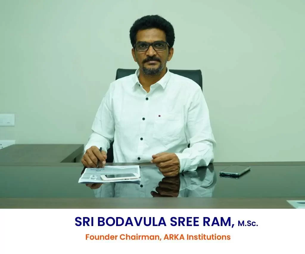 Mr. Bodavula Sriram-ARKA Educational Institutions - Chairman